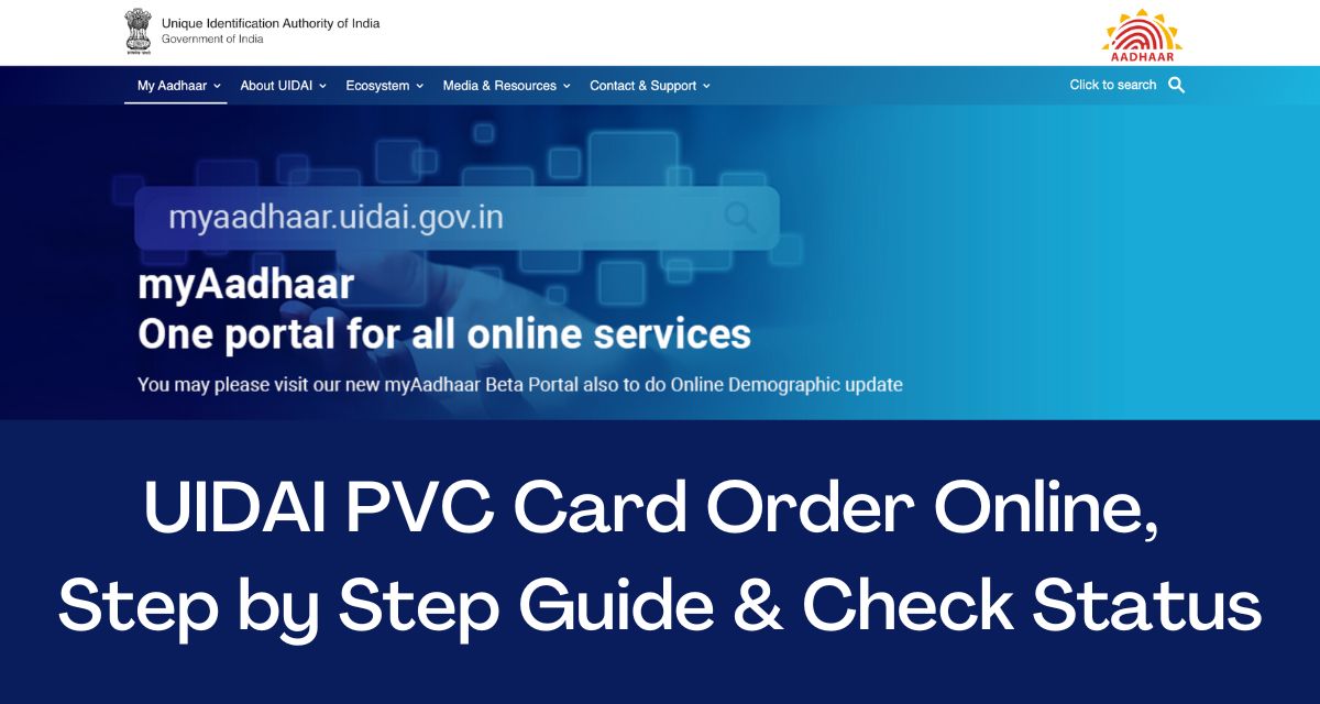 Uidai Pvc Card Order Online Step By Step Guide Check Status Direct Link Www Uidai Gov In