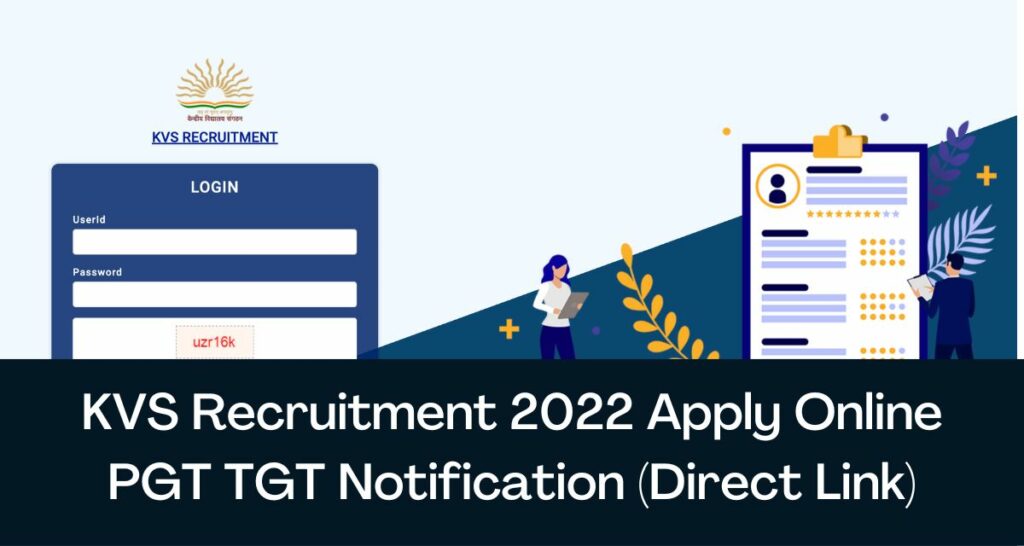 KVS Recruitment 2022 Apply Online - Direct Link TGT PGT Notification @ kvsangathan.nic.in