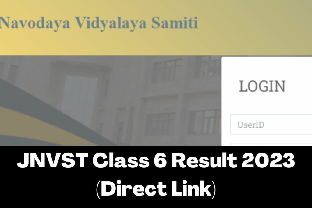 JNVST Class 6 Result 2024 Direct Link Navodaya Vidyalaya 6th Class