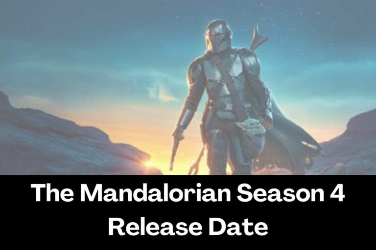 The Mandalorian Season 4 Release Date Story, Plot, Cast and Episodes