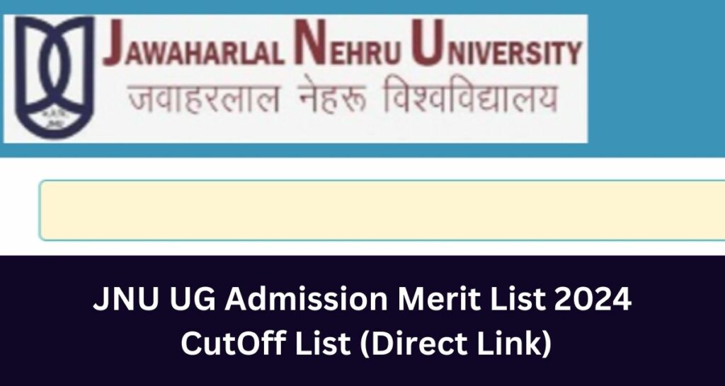 JNU UG Admission Merit List 2024 Direct Link CutOff List jnuee.jnu.ac.in