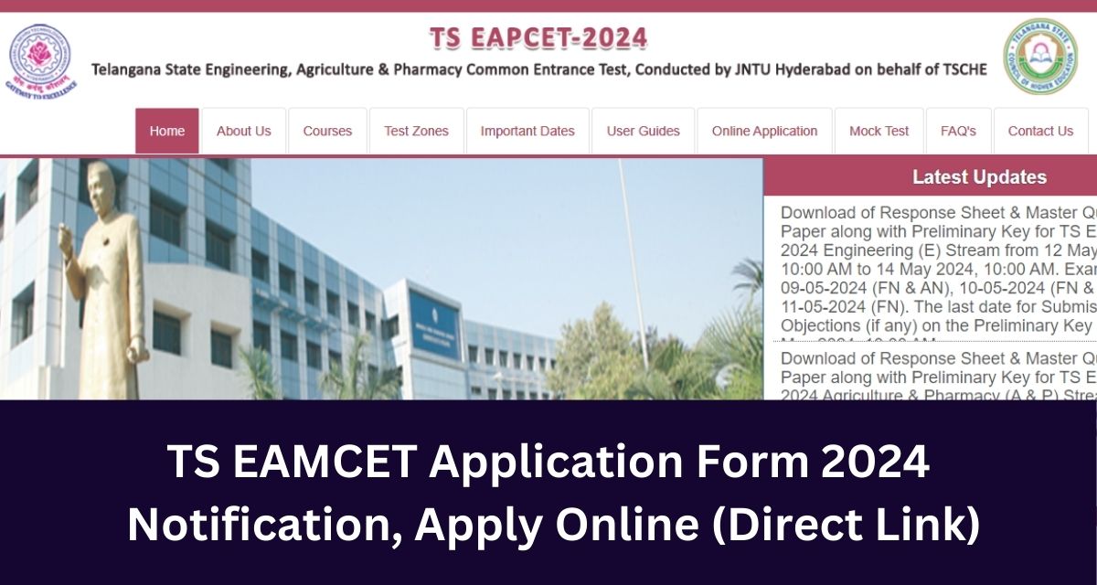TS EAMCET Application Form 2024
 Notification, Apply Online (Direct Link)