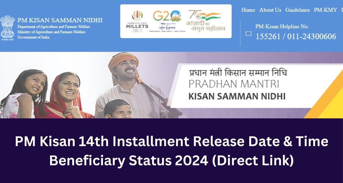 PM Kisan 14th Installment Release Date & Time Beneficiary Status 2024 (Direct Link)